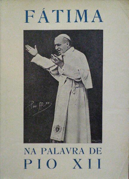FÃ?TIMA NA PALAVRA DE PIO XII.