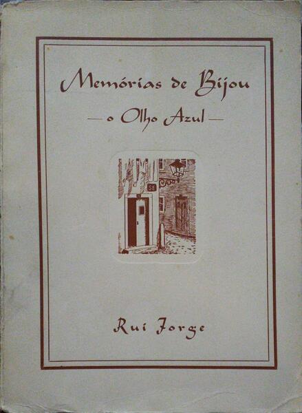 MEMÓRIAS AUTO-BIOGRÃ?FICAS DE «BIJOU»-O OLHO AZUL.
