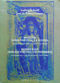 SCHEIDL. (Ludwig) e José A. Palma Caetano. RELAÇÕES ENTRE PORTUGAL E A ÁUSTRIA | BEZIEHUNGEN ZWISCHEN PORTUGAL UND ÖSTERREICH.