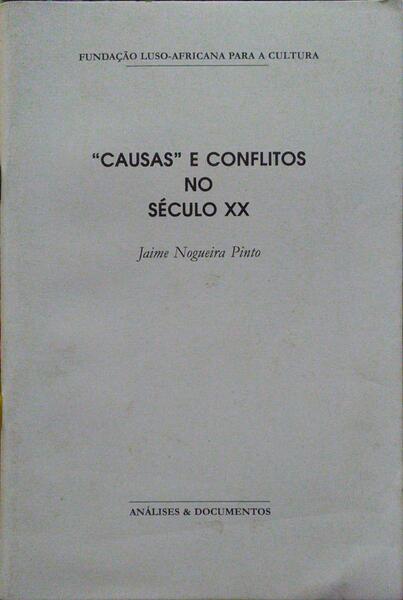 «CAUSAS» E CONFLITOS NO SÉCULO XX.