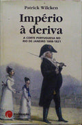 IMPÉRIO À DERIVA. [3.ª EDIÇÃO]