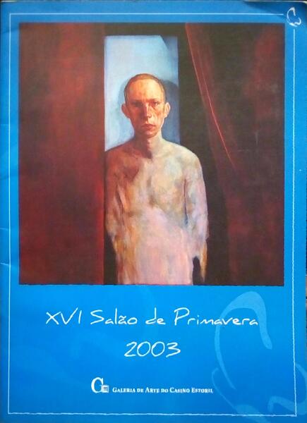 LIMA DE CARVALHO. (N.) XVI SALÃO DE PRIMAVERA, 2003.