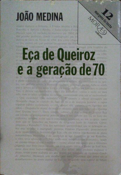 MEDINA. (João) EÇA DE QUEIROZ E A GERAÇÃO DE SETENTA. [1.ª EDIÇÃO]