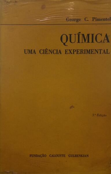 QUÃ?MICA: UMA CIÊNCIA EXPERIMENTAL. [3.ª EDIÇÃO]