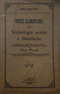 NOÇÕES ELEMENTARES DE SEMIOLOGIA OCULAR E SIMULAÇÃO.
