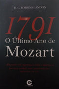 1791 - O ÚLTIMO ANO DE MOZART.