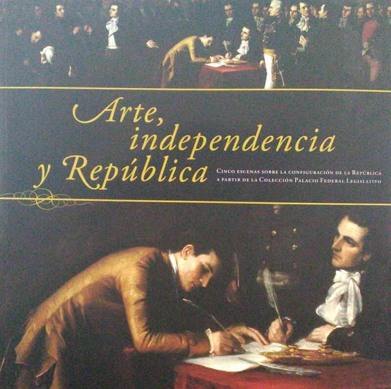 ALVAREZ HERRERA. (Antonieta) e outros. ARTE, INDEPENDENCIA Y REPÚBLICA.