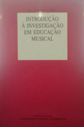 INTRODUÇÃO À INVESTIGAÇÃO EM EDUCAÇÃO MUSICAL.