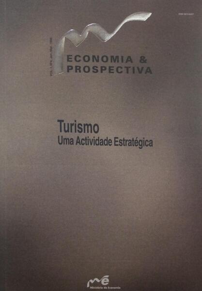 ECONOMIA & PROSPECTIVA. TURISMO, UMA ACTIVIDADE ESTRATÉGICA.