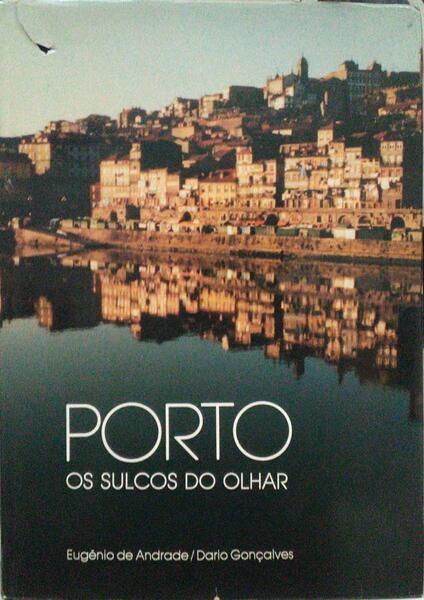 PORTO, OS SULCOS DO OLHAR.