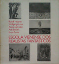 ESCOLA VIENENSE DOS REALISTAS FANTÃ?STICOS.
