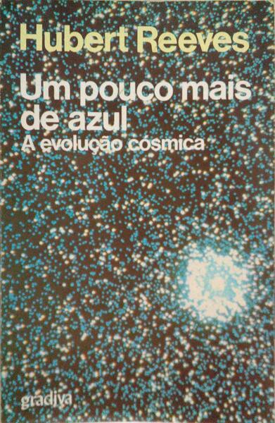 UM POUCO MAIS DE AZUL, A EVOLUÇÃO CÓSMICA.