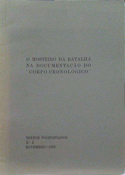 MOSTEIRO (O) DA BATALHA NA DOCUMENTAÇÃO DO CORPO CRONOLÓGICO.