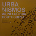 URBANISMOS DE INFLUÊNCIA PORTUGUESA.