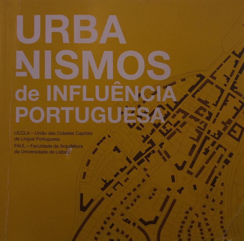URBANISMOS DE INFLUÊNCIA PORTUGUESA.