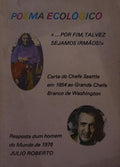 POEMA ECOLÓGICO, «...POR FIM, TALVEZ SEJAMOS IRMÃOS!»