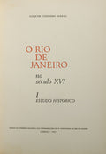 O RIO DE JANEIRO NO SÉCULO XVI: I - ESTUDO HISTÓRICO. [ENC.]