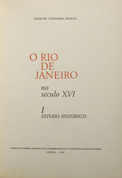 O RIO DE JANEIRO NO SÉCULO XVI: I - ESTUDO HISTÓRICO. [ENC.]