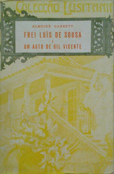 FREI LUÃ?S DE SOUSA, UM AUTO DE GIL VICENTE.