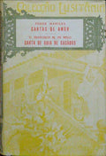 ALCOFORADO. (Sóror Mariana) e D. Francisco Manuel de Melo. CARTAS DE AMOR AO CAVALEIRO DE CHAMILLY. CARTA DE GUIA DE CASADOS.