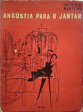 ANGÚSTIA PARA O JANTAR. [2.ª EDIÇÃO]