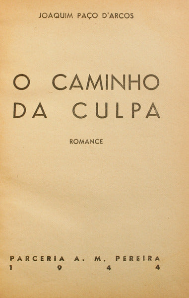 PAÇO D'ARCOS. (Joaquim) O CAMINHO DA CULPA. [1.ª EDIÇÃO]