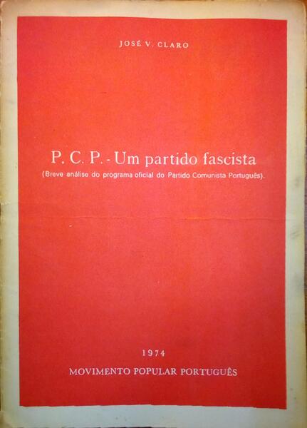 P. C. P. - UM PARTIDO FASCISTA.