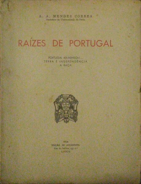 MENDES CORRÊA. (António Augusto) RAÍZES DE PORTUGAL.