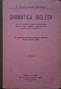 GRAMÃ?TICA INGLÊSA COM TRANSCRIÇÕES FONÉTICAS DA ASSOCIAÇÃO FONÉTICA INTERNACIONAL. [3.ª Edição.]