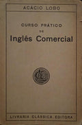 CURSO PRÃ?TICO DE INGLÊS COMERCIAL.