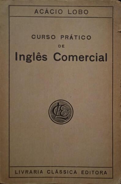 CURSO PRÃ?TICO DE INGLÊS COMERCIAL.
