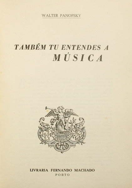 TAMBÉM TU ENTENDES A MÚSICA. [ENC.]
