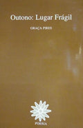 OUTONO: LUGAR FRÃ?GIL. [DEDICATÓRIA DA AUTORA]