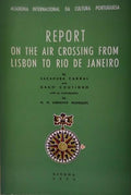 REPORT ON THE AIR CROSSING FROM LISBON TO RIO DE JANEIRO.
