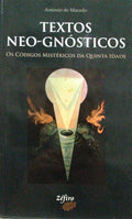 TEXTOS NEO-GNÓSTICOS, OS CÓDIGOS MISTÉRICOS DA QUINTA IDADE.