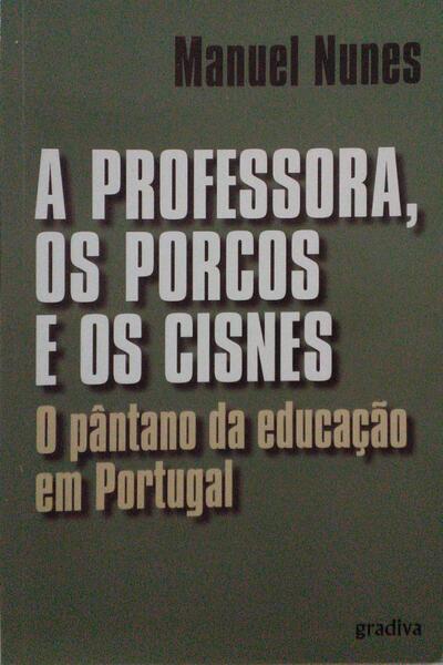A PROFESSORA, OS PORCOS E OS CISNES.