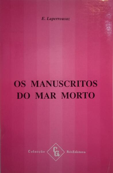 OS MANUSCRITOS DO MAR MORTO.
