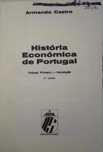 HISTÓRIA ECONÓMICA DE PORTUGAL. [2.ª EDIÇÃO/3 VOLS.]
