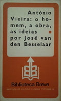 ANTÓNIO VIEIRA: O HOMEM, A OBRA, AS IDEIAS.