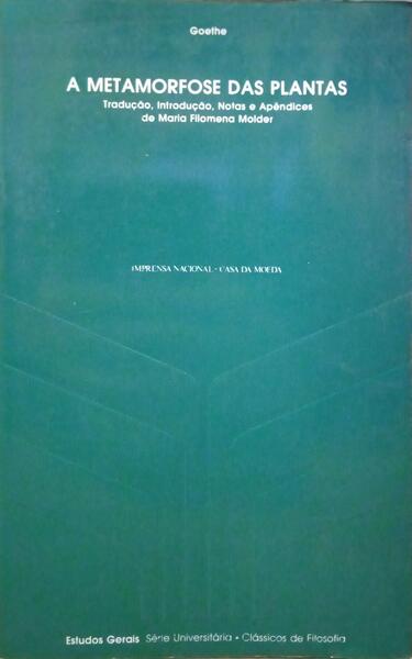 GOETHE. A METAMORFOSE DAS PLANTAS.