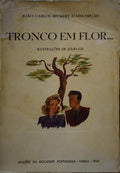 TRONCO EM FLOR... [COM DEDICATÓRIA]