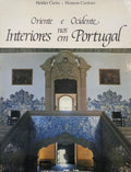 ORIENTE E OCIDENTE NOS INTERIORES EM PORTUGAL.