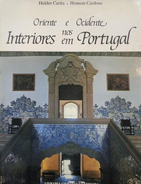 ORIENTE E OCIDENTE NOS INTERIORES EM PORTUGAL.