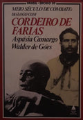 MEIO SÉCULO DE COMBATE: DIÃ?LOGO COM CORDEIRO DE FARIAS.