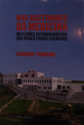 NOS BASTIDORES DA MEDICINA.