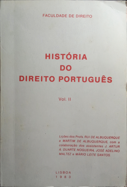 HISTORIA DO DIREITO PORTUGUÊS. [VOLUME II]