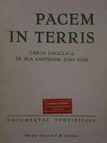 PACEM IN TERRIS SOBRE A PAZ DE TODOS OS POVOS NA BASE DA VERDADE, JUSTIÇA, CARIDADE E LIBERDADE.
