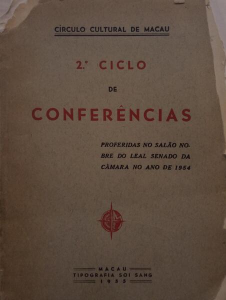 SEGUNDO CICLO DE CONFERÊNCIAS PROFERIDAS NO SALÃO NOBRE DO LEAL SENADO DA CÂMARA NO ANO DE 1954.