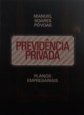 PREVIDÊNCIA PRIVADA, PLANOS EMPRESARIAIS. [2 VOLUMES]