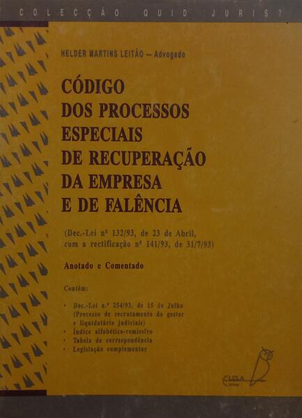 CÓDIGO DOS PROCESSOS ESPECIAIS DE RECUPERAÇÃO DA EMPRESA E DE FALÊNCIA.